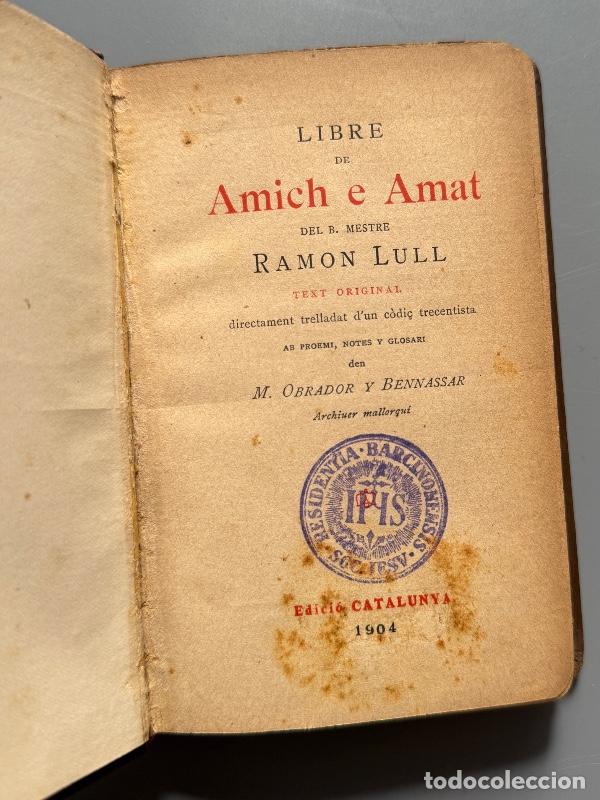Libros antiguos: Libre de Amich e Amat, Ramon Llull - Edici&oacute; Catalunya, 1904