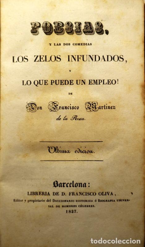 Libros antiguos: MART&Iacute;NEZ DE LA ROSA, Don Francisco - POES&Iacute;AS Y LA DOS COMEDIAS LOS ZELOS INFUNDADOS Y LO QUE PUEDE U