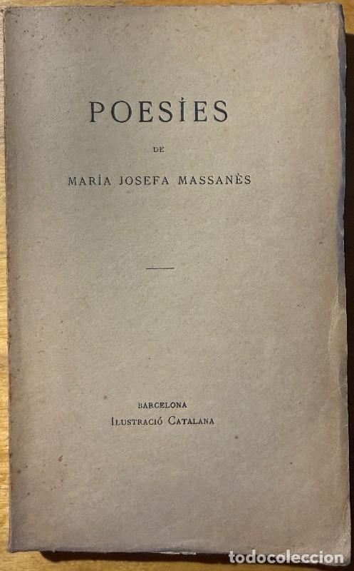 Libros antiguos: Poes&iacute;es - Mar&iacute;a Josefa Massan&egrave;s - Editorial Ilustraci&oacute; Catalana - 1908, 1&ordf; edici&oacute;