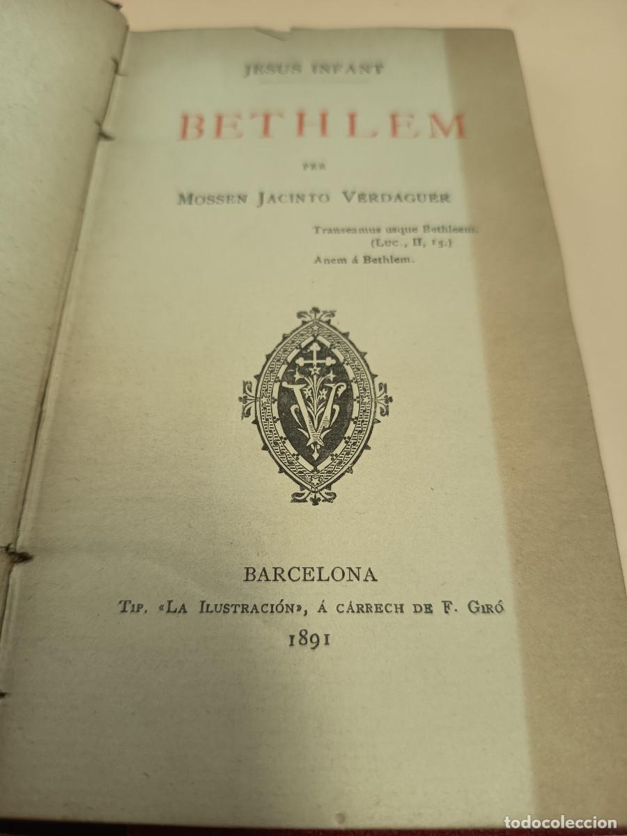 Libros antiguos: BETHLEM JACINT VERDAGUER 1891 PRIMERA EDICION DEDICADO POR EL AUTOR