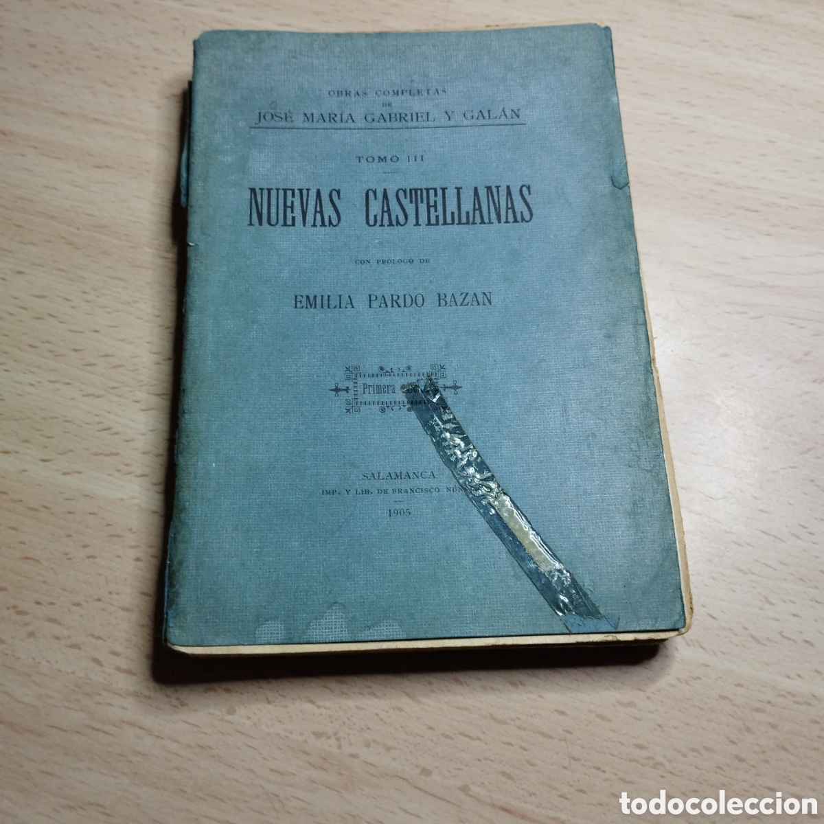 Libros antiguos: Obras completas de Jos&eacute; Mar&iacute;a Gabriel y Gal&aacute;n. Tomo lll. Nuevas Castellanas 1905. Salamanca 1&ordf; Edici