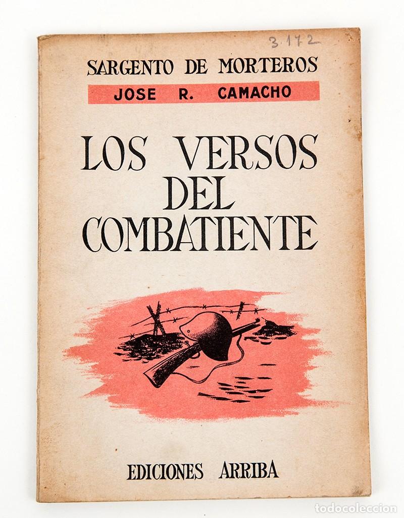 Libros antiguos: LOS VERSOS DEL COMBATIENTE - JOS&Eacute; R. CAMACHO - 1938
