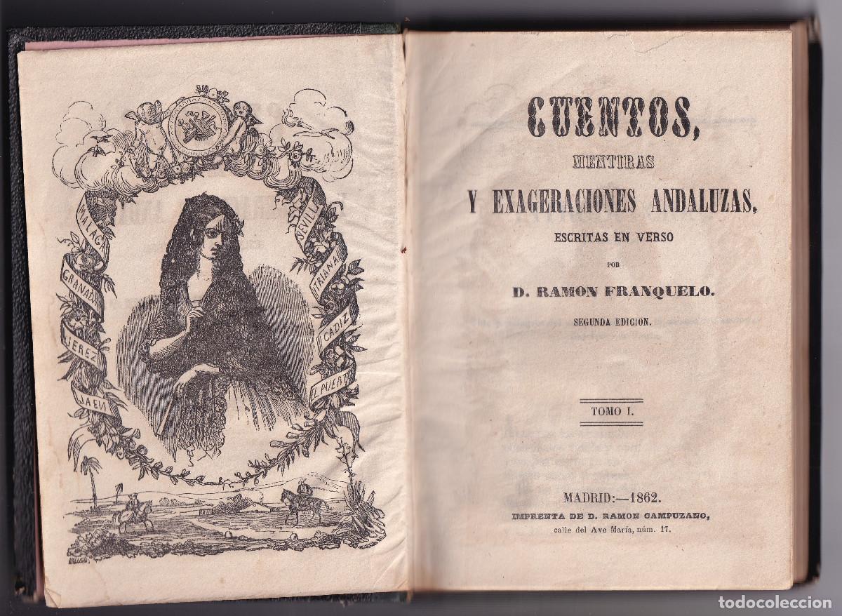 Libros antiguos: RAM&Oacute;N FRANQUELO: CUENTOS, MENTIRAS Y EXAGERACIONES ANDALUZAS EN VERSO. 2 TOMOS. 1862. M&Aacute;LAGRA