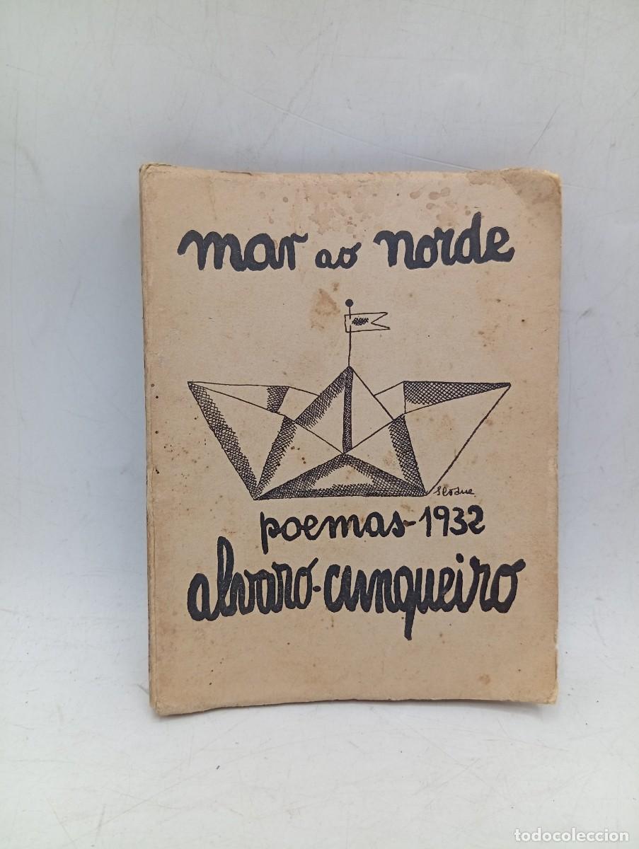 Libros antiguos: MAR AO NORDE. ALAVARO CUNQUEIRO. POEMAS. NOS- VOLUME LI. SANTIAGO DE GALICIA. 1932. PAGS: 55.
