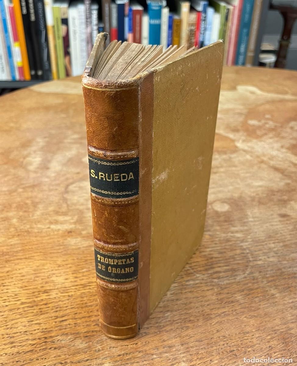 Libros antiguos: TROMPETAS DE &Oacute;RGANO. SALVADOR RUEDA.1&ordf; ED. DEDICADO A SALVADOR GONZ&Aacute;LEZ ANAYA. 1906.