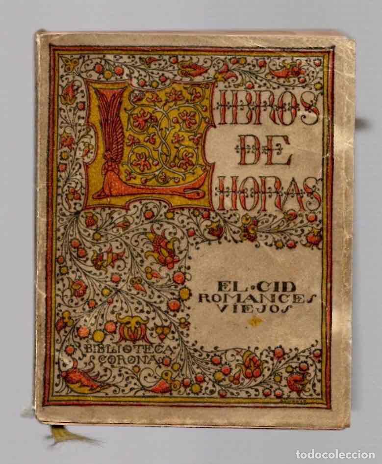 Libros antiguos: LIBRO DE HORAS EL CID ROMANCES VIEJOS, 1915. ORDENADO Y REVISION DE TEXTOS POR MENENDEZ PIDAL