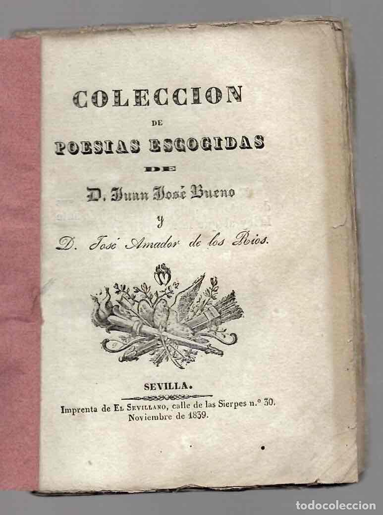 Libros antiguos: COLECCION DE POESIAS ESCOGIDAS DE JUAN JOSE BUENO Y JOSE AMADOR DE LOS RIOS. SEVILLA, 1839