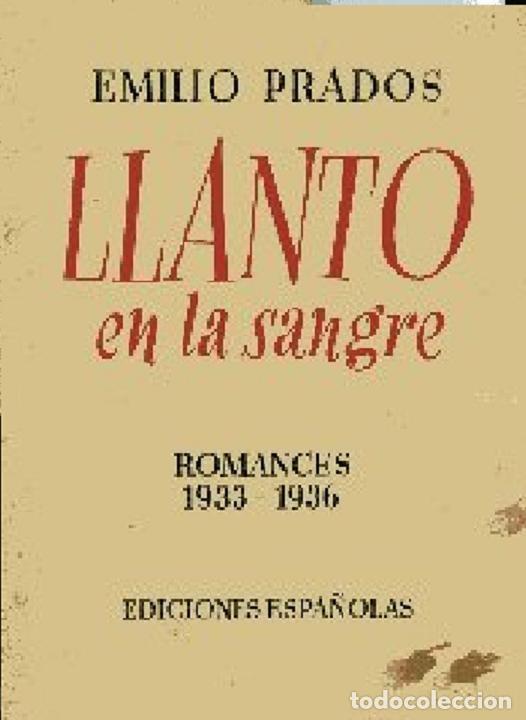 Libri antichi: PRADOS,Emilio, LLANTO EN LA SANGRE, ROMANCES 1933-1936,. del 27