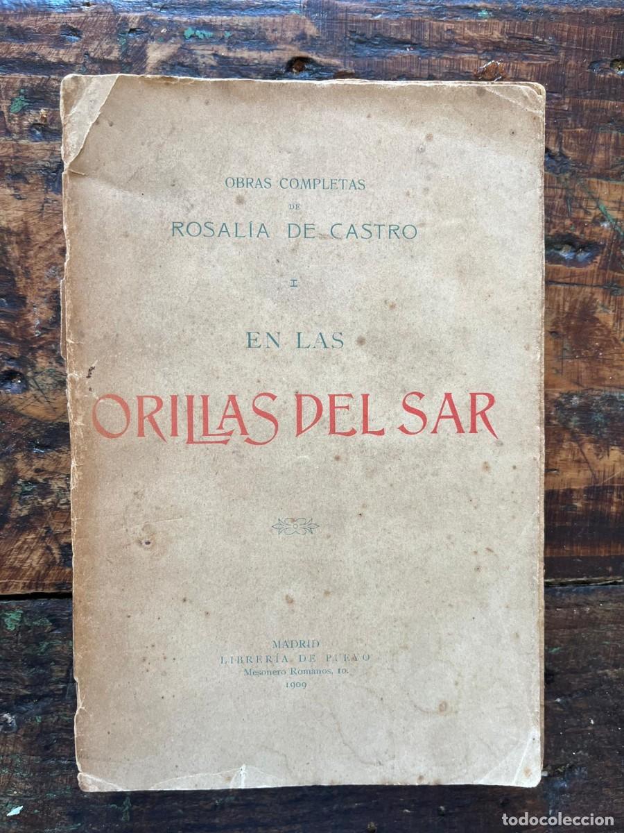 Libros antiguos: Obra completa de Rosal&iacute;a de Castro - En las orillas del Sar - 1909