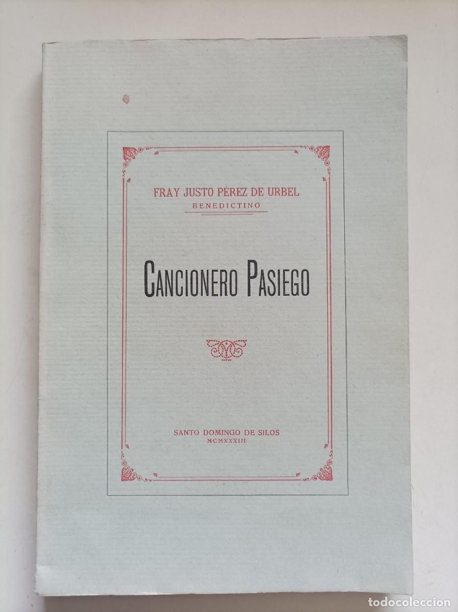 Libros antiguos: CANCIONERO PASIEGO. Fray Justo P&eacute;rez de Urbel. Vda. de F. Villa. Santander, 1933. CON DEDICATORIA
