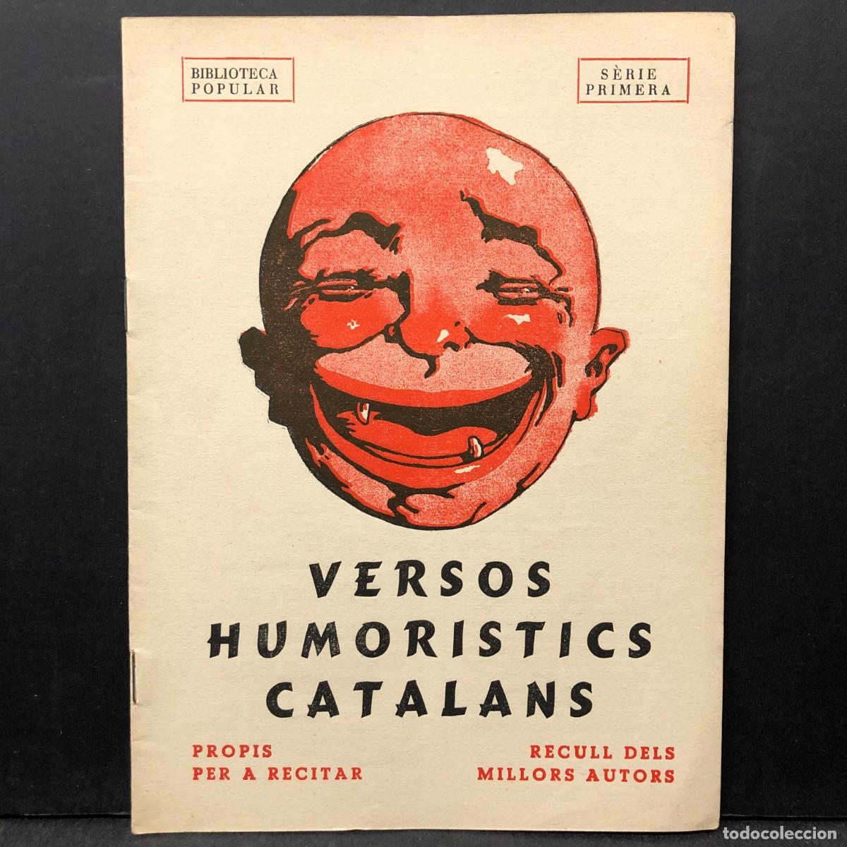Libros antiguos: VERSOS HUMORISTICS CATALANS - PROPIS PER A RECITAR - RECULL DELS MILLORS AUTORS / 540