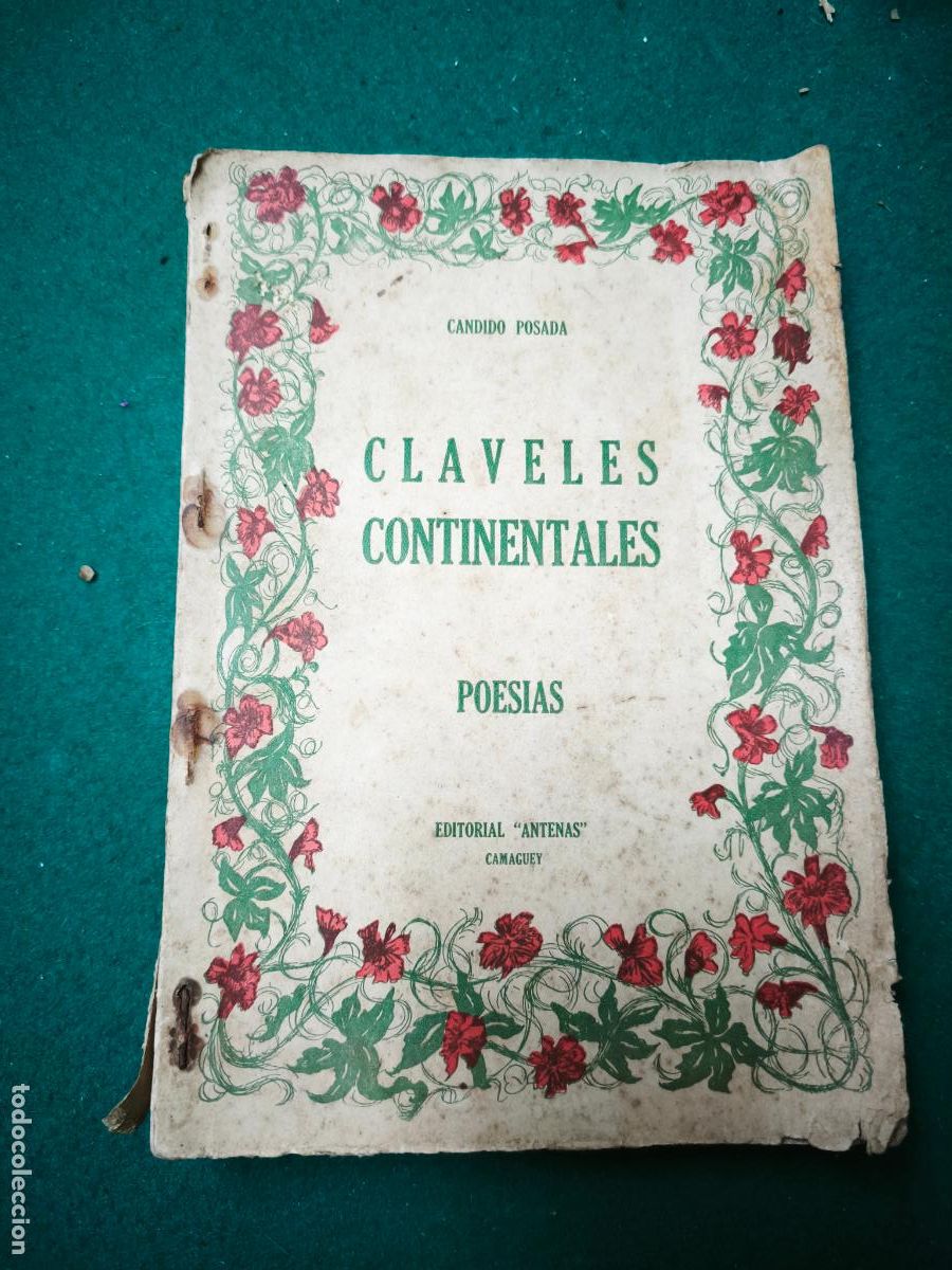 Libros antiguos: Libro de C&aacute;ndido Posada (Asturias) &rdquo;Claveles continentales&rdquo; 1930 (1&ordf; edici&oacute;n). Dedicado por autor.