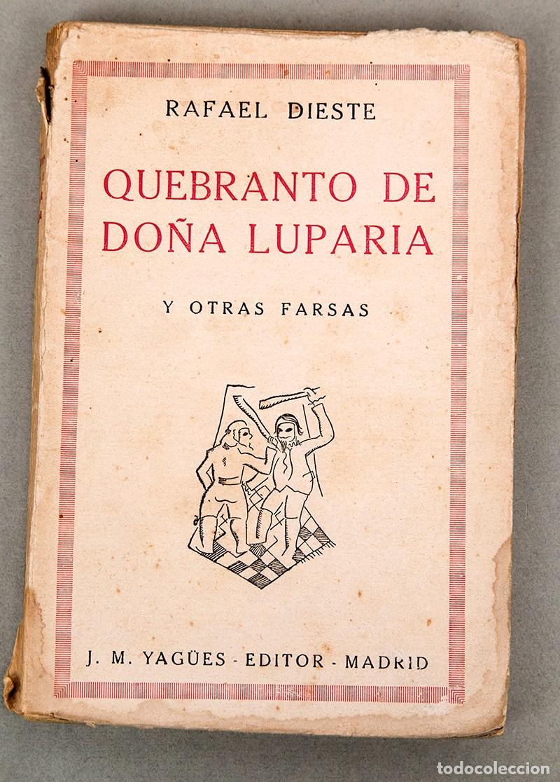 Livros antigos: RAFAEL DIESTE - QUEBRANTO DE DO&Ntilde;A LUPARIA - 1934