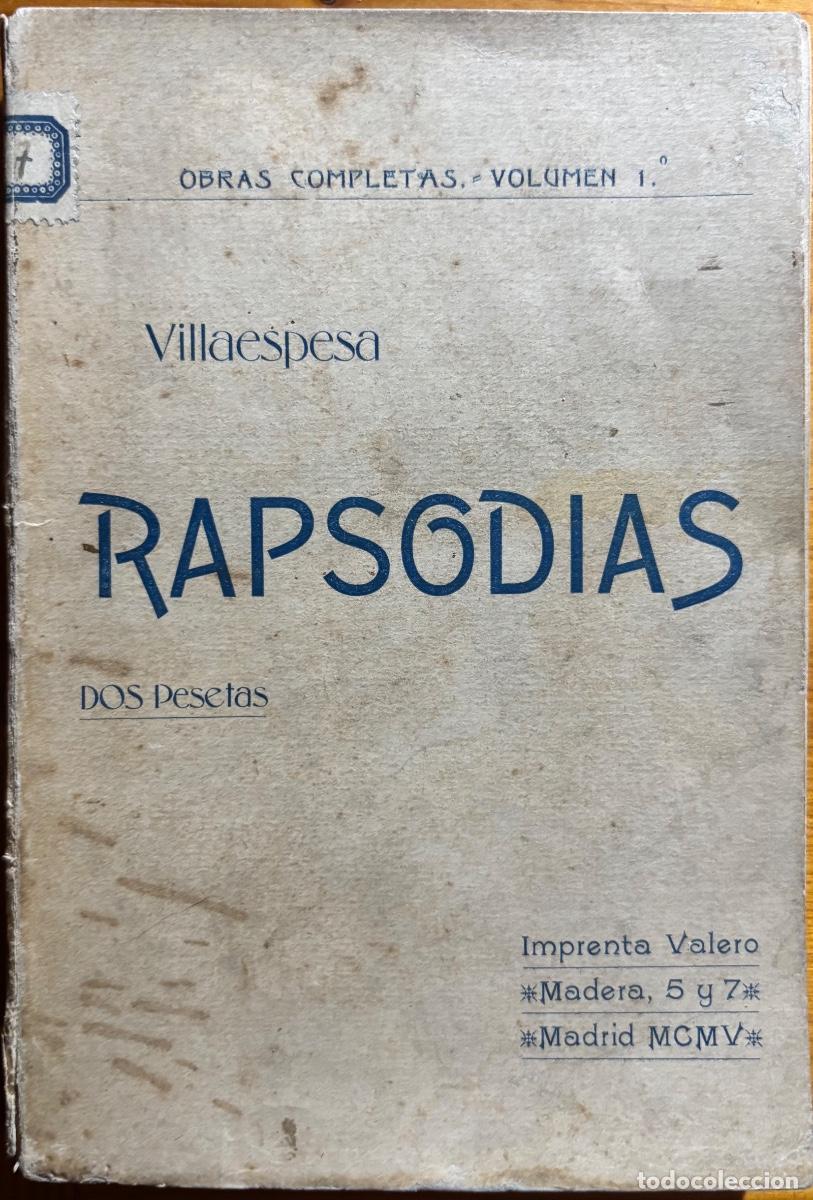 Libros antiguos: VILLAESPESA- RAPSODIAS- 1 EDICION - 1905