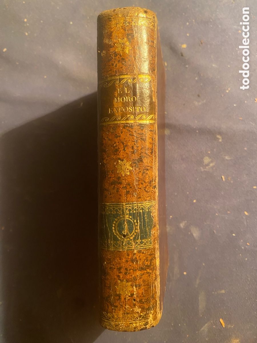 Antiquarische B&uuml;cher: ANGEL DE SAAVEDRA: - EL MORO EXPOSITO (LEYENDA EN DOCE ROMANCES) (TOMO 1) - (PARIS, 1834)