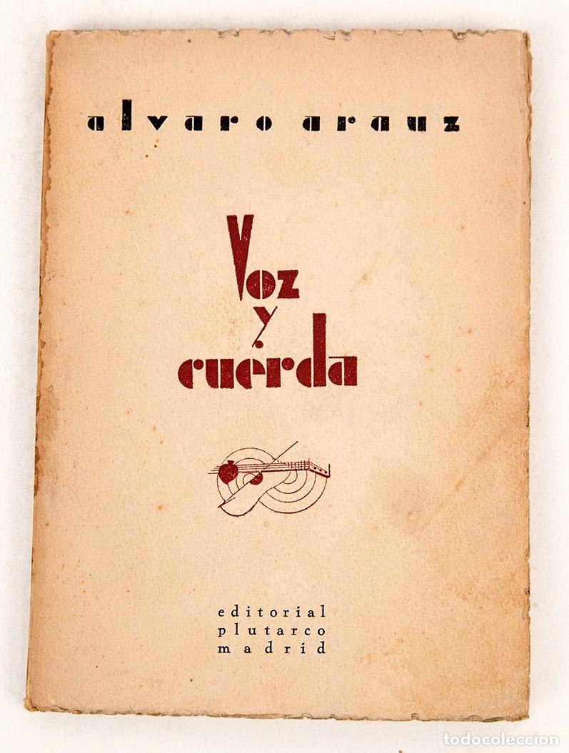 Libros antiguos: &Aacute;LVARO ARAUZ - VOZ Y CUERDA - 1935 - EDICI&Oacute;N NUMERADA