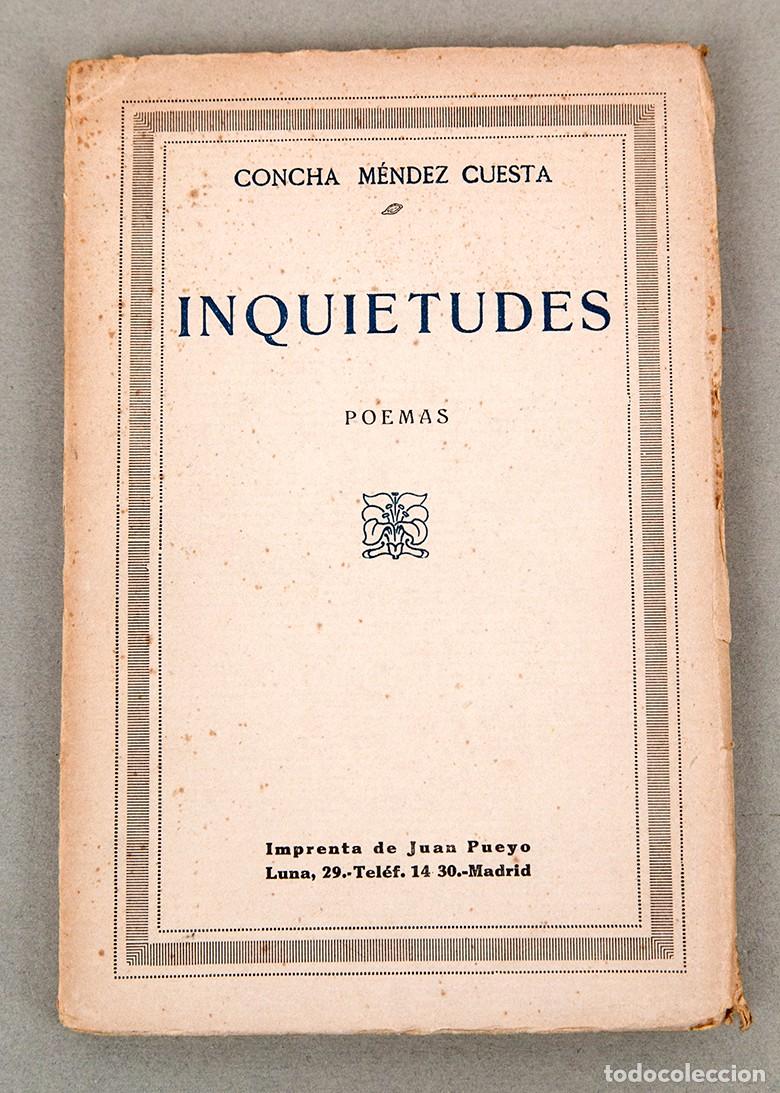 Libros antiguos: CONCHA M&Eacute;NDEZ CUESTA - INQUIETUDES : POEMAS - 1926