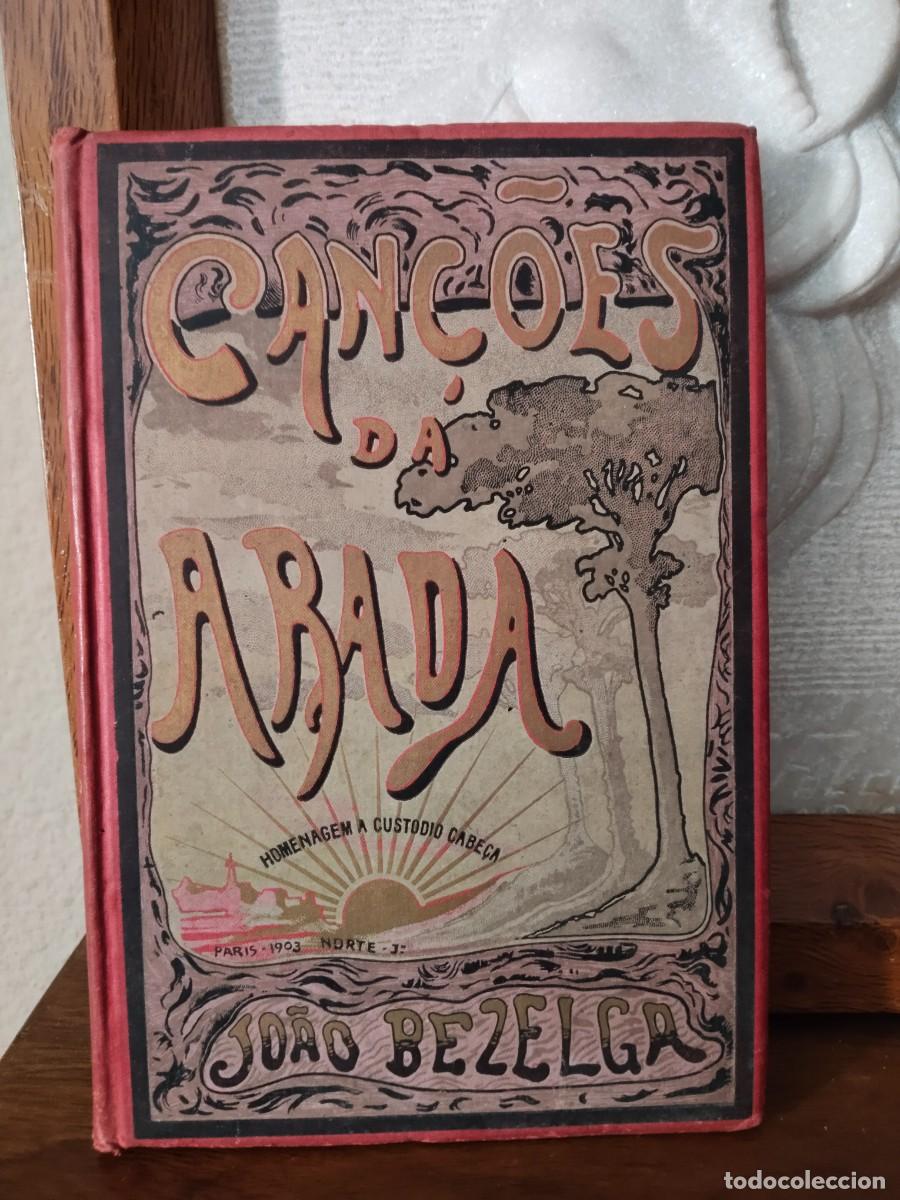 Libros antiguos: Can&ccedil;oes d&aacute; Arada. Jo&atilde;o Bezelga. Lisboa 1903.dise&ntilde;o Art Noveau.