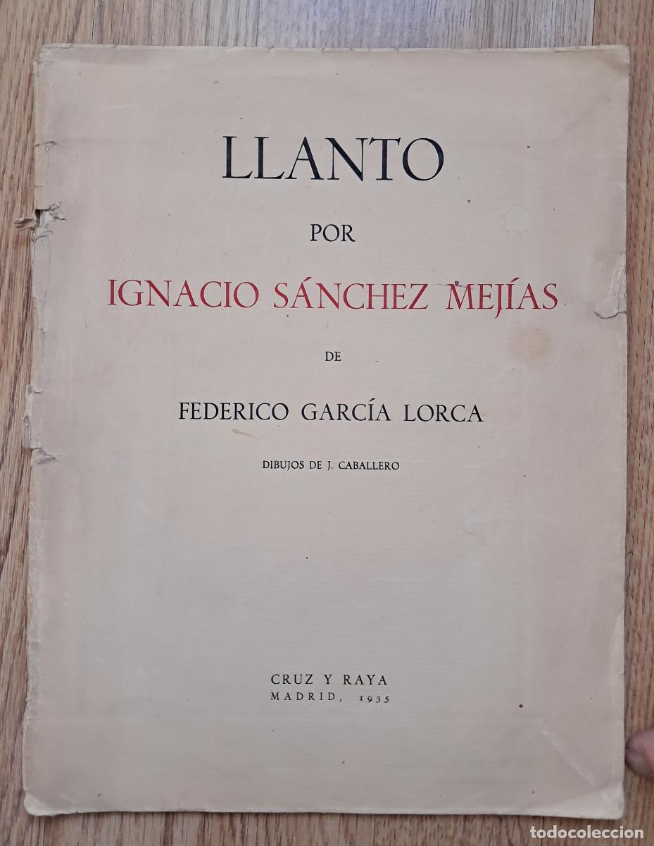 Libros antiguos: Llanto por Ignacio S&aacute;nchez Mej&iacute;as de Federico Garc&iacute;a Lorca. Dibujos J.Caballero.Primera Edici&oacute;n 1935