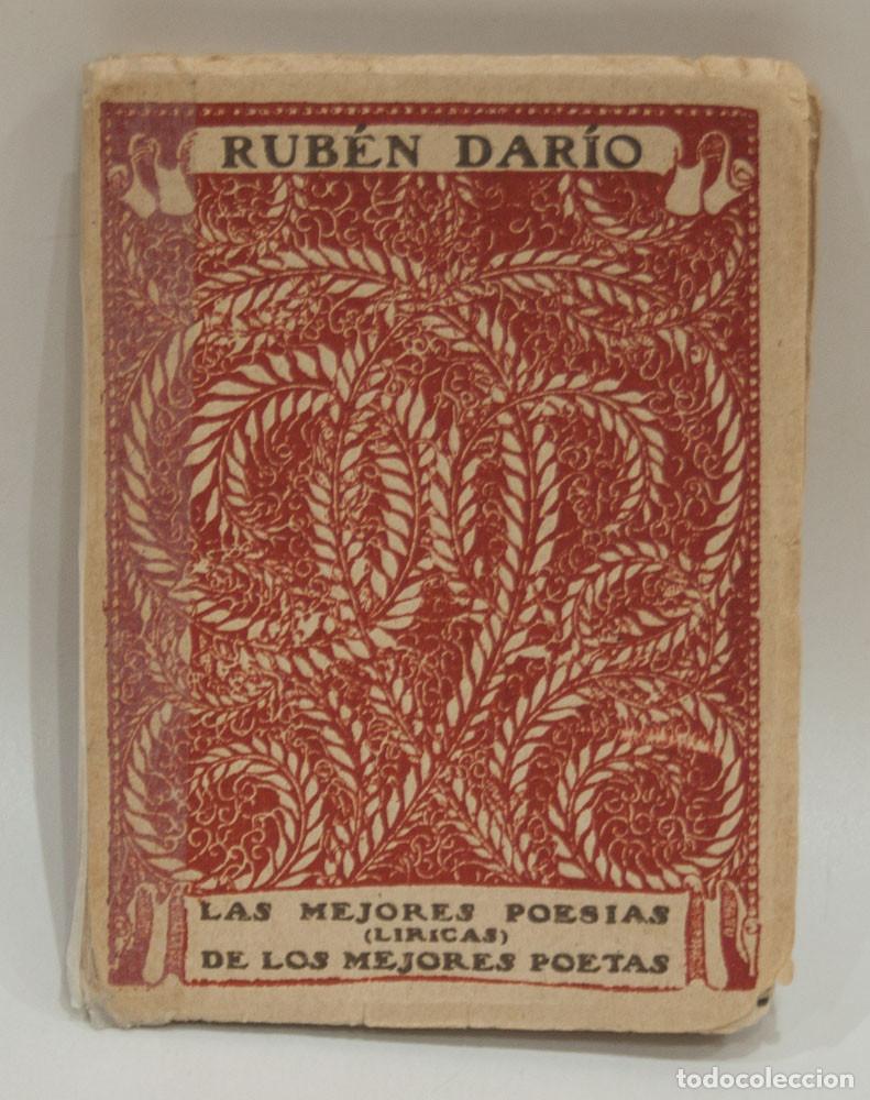 Libros antiguos: RUBEN DARIO. LAS MEJORES POESIAS (LIRICAS) DE LOS MEJORES POETAS. ED. CERVANTES. A&Ntilde;OS 20.