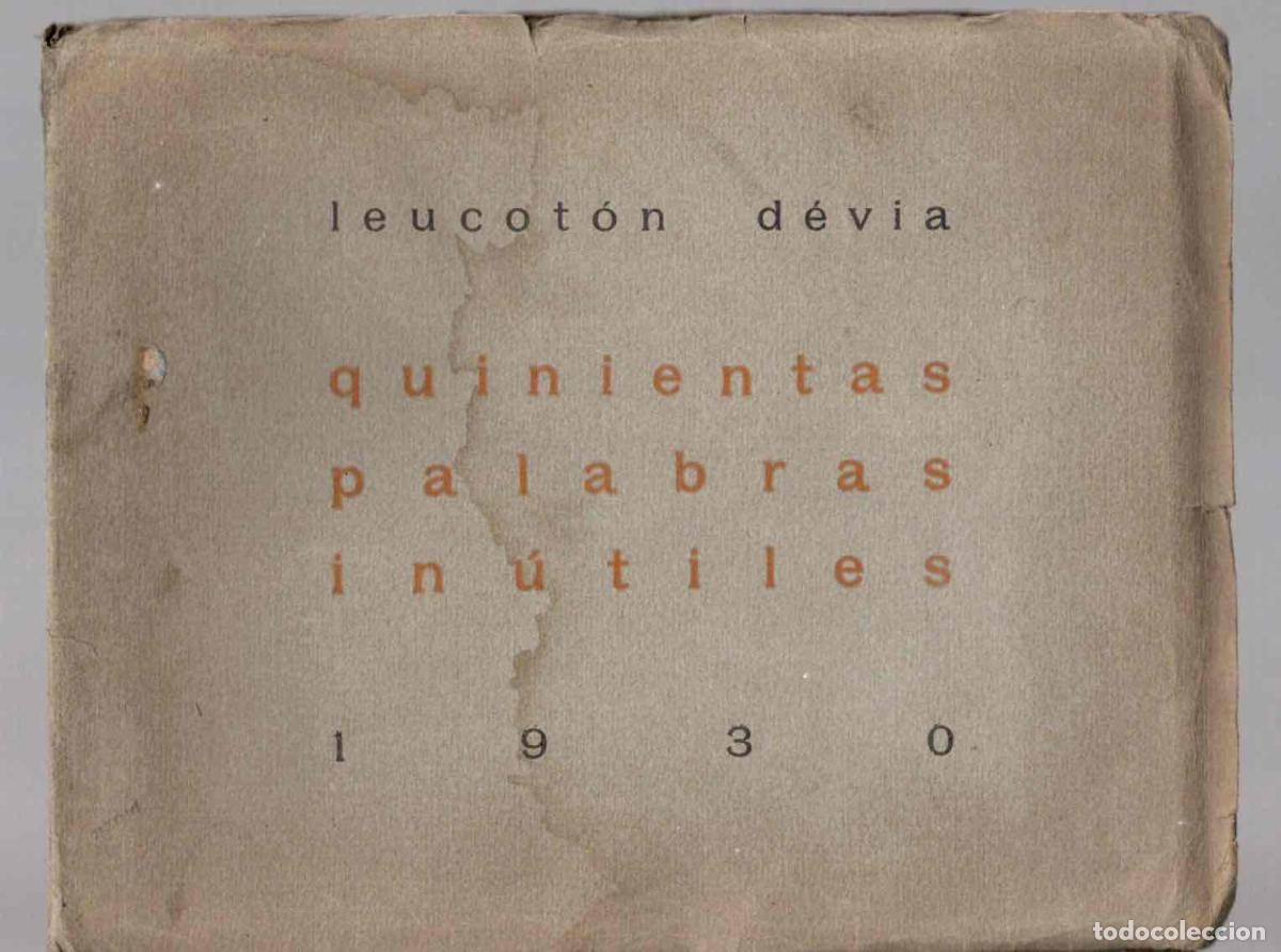 Libros antiguos: QUINIENTAS PALABRAS INUTILES. LEUCOTON DEVIA. 1930