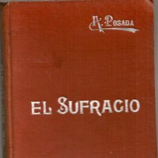 Libros antiguos: EL SUFRAGIO / A. POSADA. BCN : M: SOLER, S.A. 16X11CM. 170 P.