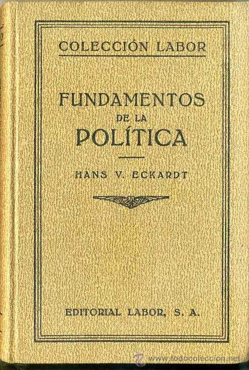 Libros antiguos: ECKARDT : FUNDAMENTOS DE LA POLÍTICA (LABOR, 1932) - Foto 1 - 32449765