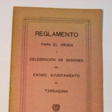 Libros antiguos: TARRAGONA 1920. REGLAMENTO AYUNTAMIENTO. Lote 34325080
