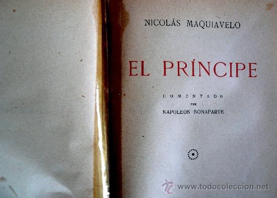 Libros antiguos: EL PRINCIPE - DE MAQUIAVELO - COMENTADO POR NAPOLEON BONAPARTE - Foto 3 - 40211162