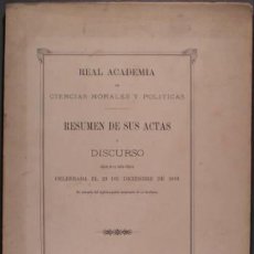 Libros antiguos: REAL ACADEMIA DE CIENCIAS MORALES Y POLITICAS: RESUMEN DE SUS ACTAS Y DISCURSO (1883)