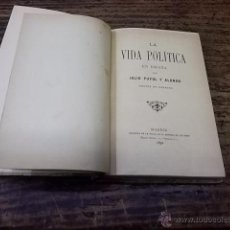 Libros antiguos: 3485.- LEON-JULIO PUYOL Y ALONSO-LA VIDA POLITICA EN ESPAÑA. Lote 46094343
