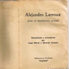 Libros antiguos: ALEJANDRO LERROUX ANTE EL MOMENTO ACTUAL - 1930 - BIBLIOTECA POLITICA INQUIETUD - FOTOS ADICIONALES. Lote 46878927