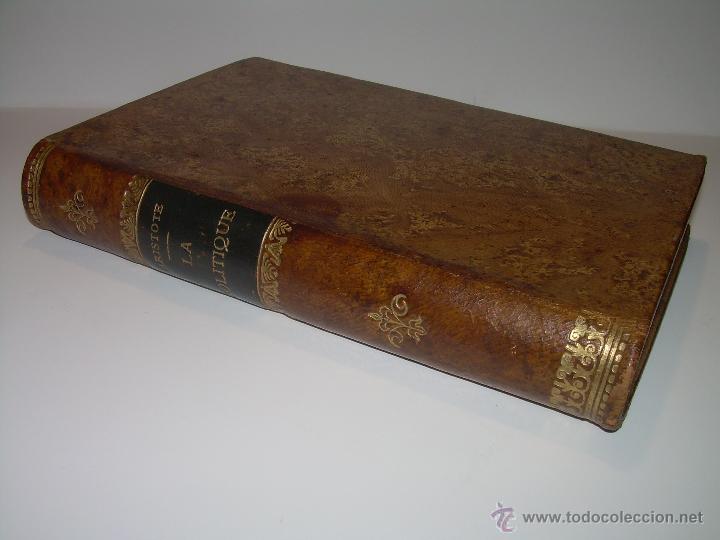 Libros antiguos: LIBRO TAPAS DE PIEL......LA POLITIQUE DE ARISTOTE. - Foto 2 - 48369711
