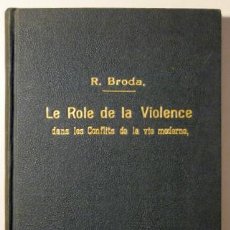 Libros antiguos: BRODA, R. - LE ROLE DE LA VIOLENCE DANS LES CONFLITS DE LA VIE MODERNE - PARIS 1913. Lote 50145165