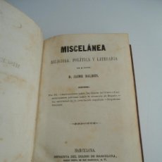 Libros antiguos: MISCELANEA RELIGIOSA, POLITICA Y LITERARIA - D. JAIME BALMES - DIARIO DE BARCELONA - 1863 - 1ª EDIC.. Lote 54747635