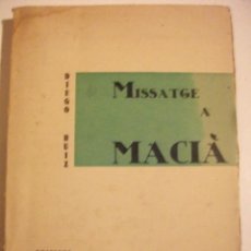 Libros antiguos: 1931 MISSATGE A MACIA POR DIEGO RUIZ 