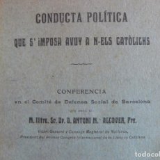 Libros antiguos: CONDUCTA POLÍTICA - ANTONI Mª ALCOVER - 1907. Lote 204385253