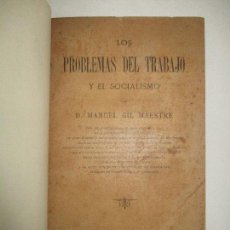 Libros antiguos: LOS PROBLEMAS DEL TRABAJO Y EL SOCIALISMO. - GIL MAESTRE, MANUEL. 1897.. Lote 123194368