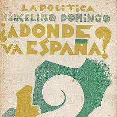 Libros antiguos: ¿A DÓNDE VA ESPAÑA? (M., 1930. CUBIERTA DE PUYOL) . Lote 130432702