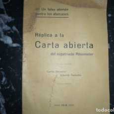 Libros antiguos: REPLICA A LA CARTA ABIERTA DEL EXPATRIADOROSEMEIER C. DEVANTIER E.SAAVEDRA 1918 BARCELONA 