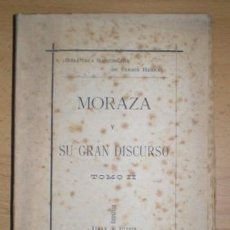Libros antiguos: MORAZA Y SU GRAN DISCURSO TOMO II. Lote 146036586