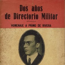Libros antiguos: DOS AÑOS DE DIRECTORIO MILITAR. HOMENAJE A PRIMO DE RIVERA, JOSÉ Mª SESERAS Y BATLLE. 1935 (15.1)