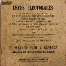Libros antiguos: LEYES ELECTORALES PARA SENADORES Y PARA DIPUTADOS A CORTES Y CONSEJALES, MADRID 1913