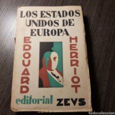 Libros antiguos: LOS ESTADOS UNIDOS DE EUROPA 1930 ED. ZEUS EDOUARD HERRIOT. Lote 163426350