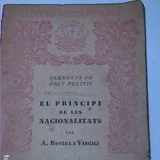 Libros antiguos: EL PRINCIPI DE LES NACIONALITATS.1932. ANTONI ROVIRA I VIRGILI. EDITORIAL BARCINO.