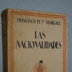 Libros antiguos: LAS NACIONALIDADES. FRANCISCO PI Y MARGALL. 1929. Lote 166118638