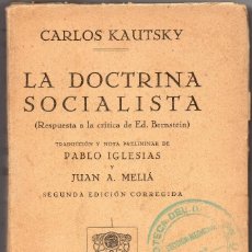 Libros antiguos: LA DOCTRINA SOCIALISTA. CARLOS KAUTSKY. 1930. RESPUESTA A BERNSTEIN. Lote 169019204