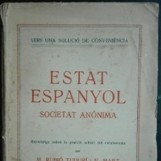 Libros antiguos: RUBIÓ TUDURÍ. ESTAT ESPANYOL SOCIETAT ANÒNIMA. 1930. Lote 179335913