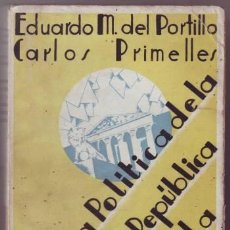 Libros antiguos: PORTILLO, EDUARDO M. DEL Y PRIMELLES, C: HISTORIA POLITICA DE LA PRIMERA REPUBLICA ESPAÑOLA. 1ª ED.. Lote 186244725