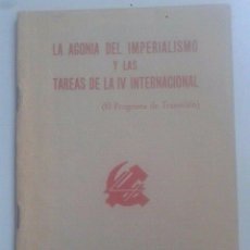 Libros antiguos: LA AGONÍA DEL IMPERIALISMO Y LAS TAREAS DE LA IV INTERNACIONAL (CHILE, 1938). Lote 191486521